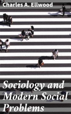 sociology and modern social problems (ebook)-charles a. ellwood-4057664632333