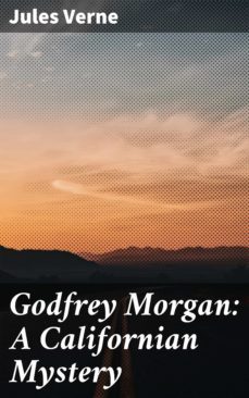 godfrey morgan: a californian mystery (ebook)-julio verne-4057664640833