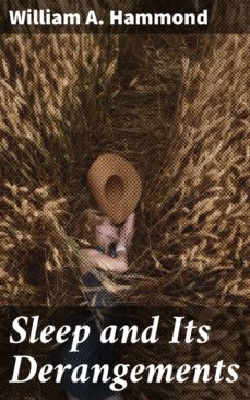 sleep and its derangements (ebook)-william a. hammond-4064066185633