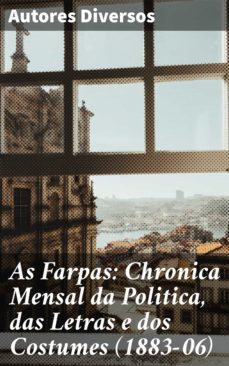 as farpas: chronica mensal da politica, das letras e dos costumes (1883-06) (ebook)-4064066405533