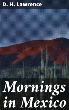 mornings in mexico (ebook)-d.h. lawrence-4066338090133