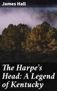 the harpe's head: a legend of kentucky (ebook)-james hall-4066338101433