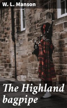 the highland bagpipe (ebook)-w. l. manson-4066339532533