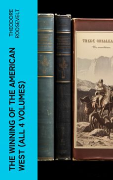 the winning of the american west (all 4 volumes) (ebook)-theodore roosevelt-4066339575233
