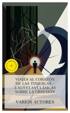 viajes al corazon de las tinieblas  3 novelas clasicas sobre la obsesion (ebook)-joseph conrad-herman melville-emily brontë-4066339988033