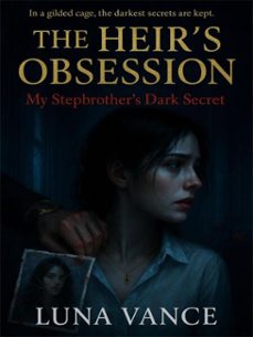 the heir's obsession: my stepbrother's dark secret (ebook)-luna vance-4069829214933