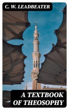 a textbook of theosophy (ebook)-c. w. leadbeater-8596547028833