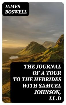 the journal of a tour to the hebrides with samuel johnson, ll.d (ebook)-james boswell-8596547171133