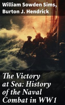 the victory at sea: history of the naval combat in ww1 (ebook)-william sowden sims-burton j. hendrick-8596547682233
