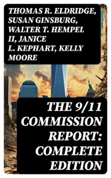the 9/11 commission report: complete edition (ebook)-thomas r. eldridge-susan ginsburg-walter t. hempel ii-8596547763833