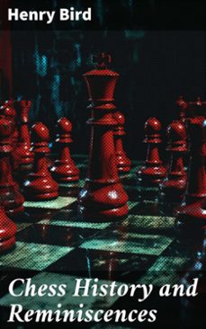 chess history and reminiscences (ebook)-henry bird-8596547779933