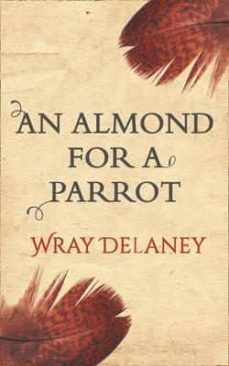 an almond for a parrot-wray delaney-9780008182533