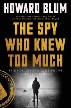 the spy who knew too much (ebook)-howard blum-9780063054233