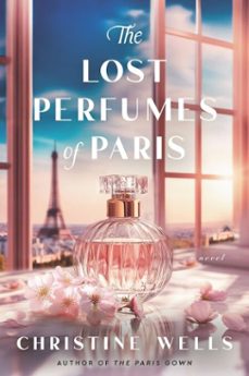 the lost perfumes of paris (ebook)-christine wells-9780063336933
