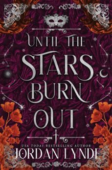 until the stars burn out-jordan lynde-9780063460133