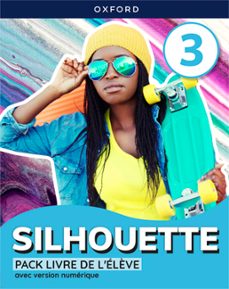 silhouette 3º eso livre de l eleve-9780190540333