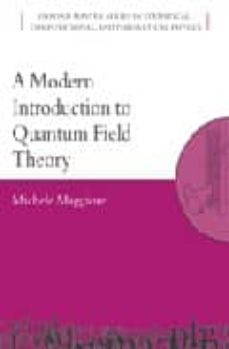a modern introduction to quantum field theory-michele maggiore-9780198520733