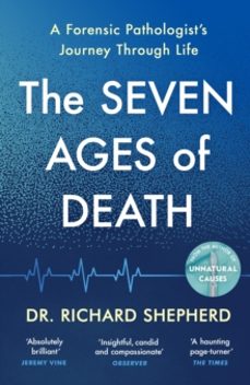 the seven ages of death-dr richard shepherd-9780241472033