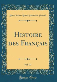 histoire des français, vol. 27 (classic reprint)-9780266418733