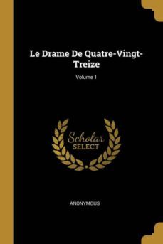 le drame de quatre-vingt-treize; volume 1-9780270594133