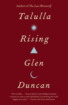 talulla rising (ebook)-glen duncan-9780307958433