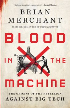 blood in the machine (ebook)-brian merchant-9780316487733