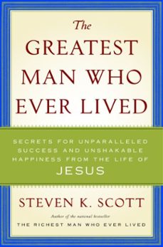 the greatest man who ever lived (ebook)-steven k. scott-9780385529433