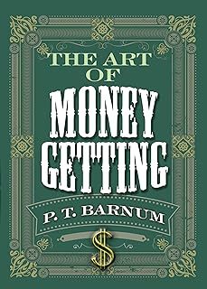 the art of money getting-p.t. barnum-9780486836133