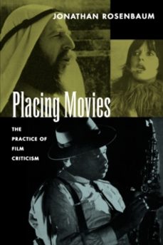 placing movies-jonathan rosenbaum-9780520086333