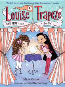louise trapeze will not lose a tooth (ebook)-micol ostow-9780553497533