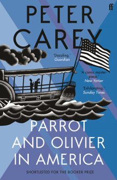parrot and olivier in america (ebook)-peter carey-9780571253333