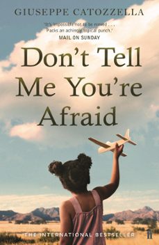 don't tell me you're afraid (ebook)-giuseppe catozzella-9780571334933