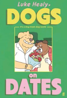 dogs on dates (ebook)-luke healy-9780571396733