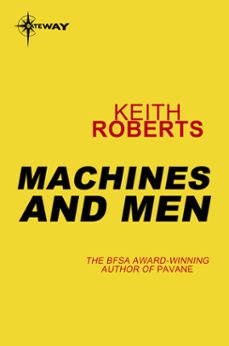 machines and men (ebook)-keith roberts-9780575104433