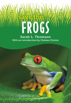 save the...frogs (ebook)-sarah l. thomson-chelsea clinton-9780593404133