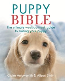 the puppy bible (ebook)-alison smith-claire arrowsmith-9780600628033