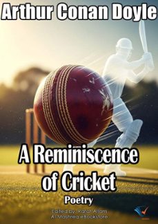 a reminiscence of cricket (ebook)-arthur conan doyle-9780682909433
