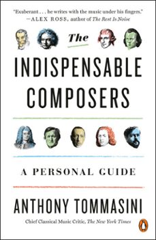 the indispensable composers-anthony tommasini-9780698150133
