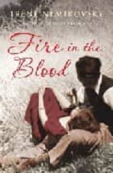 fire in the blood-irene nemirovsky-9780701181833