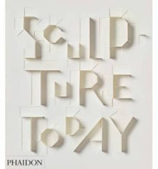 sculpture today-judiht collins-9780714857633