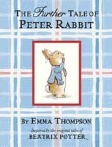 the further tale of peter rabbit-emma thompson-9780723276333
