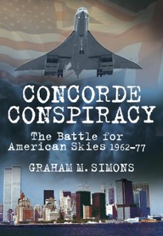 concorde conspiracy (ebook)-graham m simons-9780752476933
