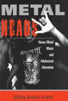 metalheads: youth, culture and alienation-jeffrey jensen arnett-9780813328133