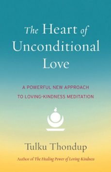 the heart of unconditional love (ebook)-tulku thondup-9780834800533