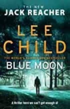 blue moon (jack reacher 24)-lee child-9780857503633