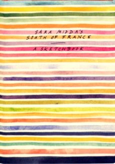 sara midda s south of france: a sketchbook-sarah midda-9780894807633