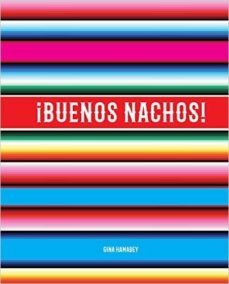 ¡buenos nachos!-gina hamadey-9780989888233