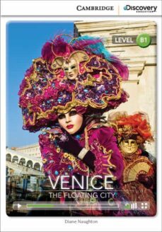 venice: the floating city intermediate book with online access-9781107621633