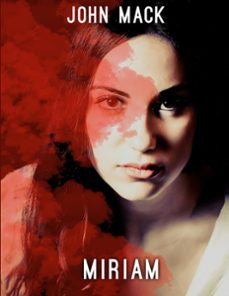 miriam (ebook)-john mack-9781311136633