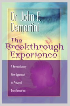 the breakthrough experience (ebook)-john f. demartini-9781401930233